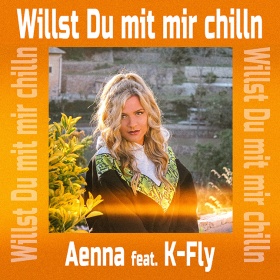 AENNA FEAT. K-FLY - WILLST DU MIT MIR CHILLN